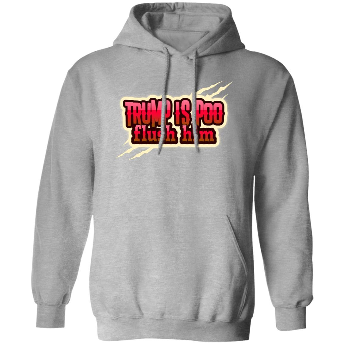 Trump is Poo Pullover Hoodie