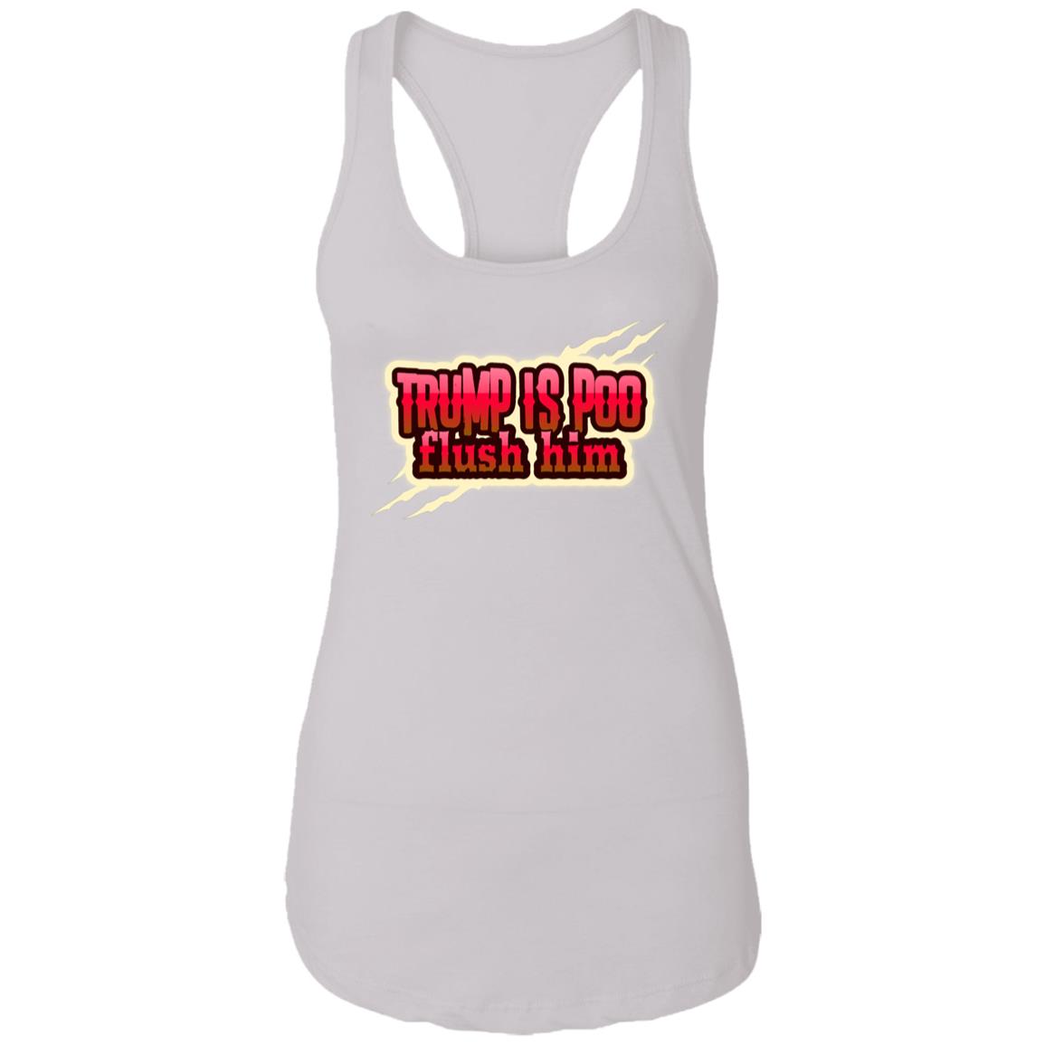 Trump is Poo Ladies Ideal Racerback Tank